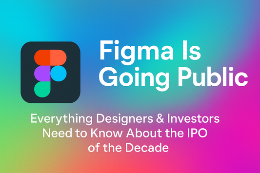Figma Is Going Public: What Designers & Investors Need to Know About the IPO of the Decade